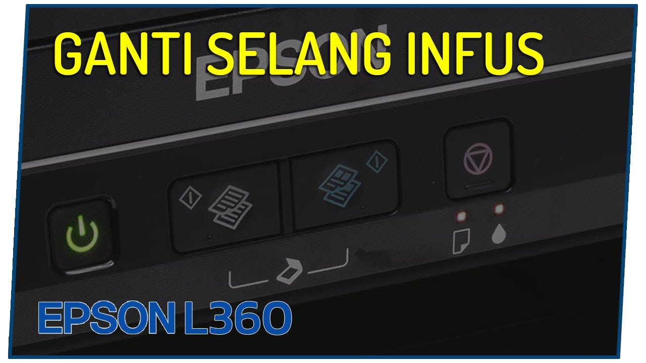 Cara Ganti Selang Infus Epson L360 YouTube