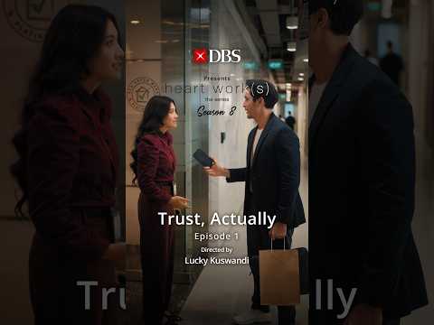 DBS Heart Work(s) S8 | TRUST, ACTUALLY. | Episode 1 | Directed by Lucky Kuswandi