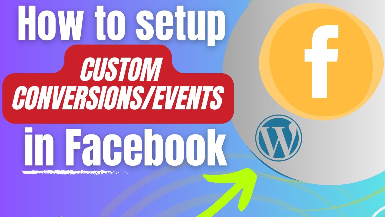 How to set up Custom conversions events in Facebook - YouTube