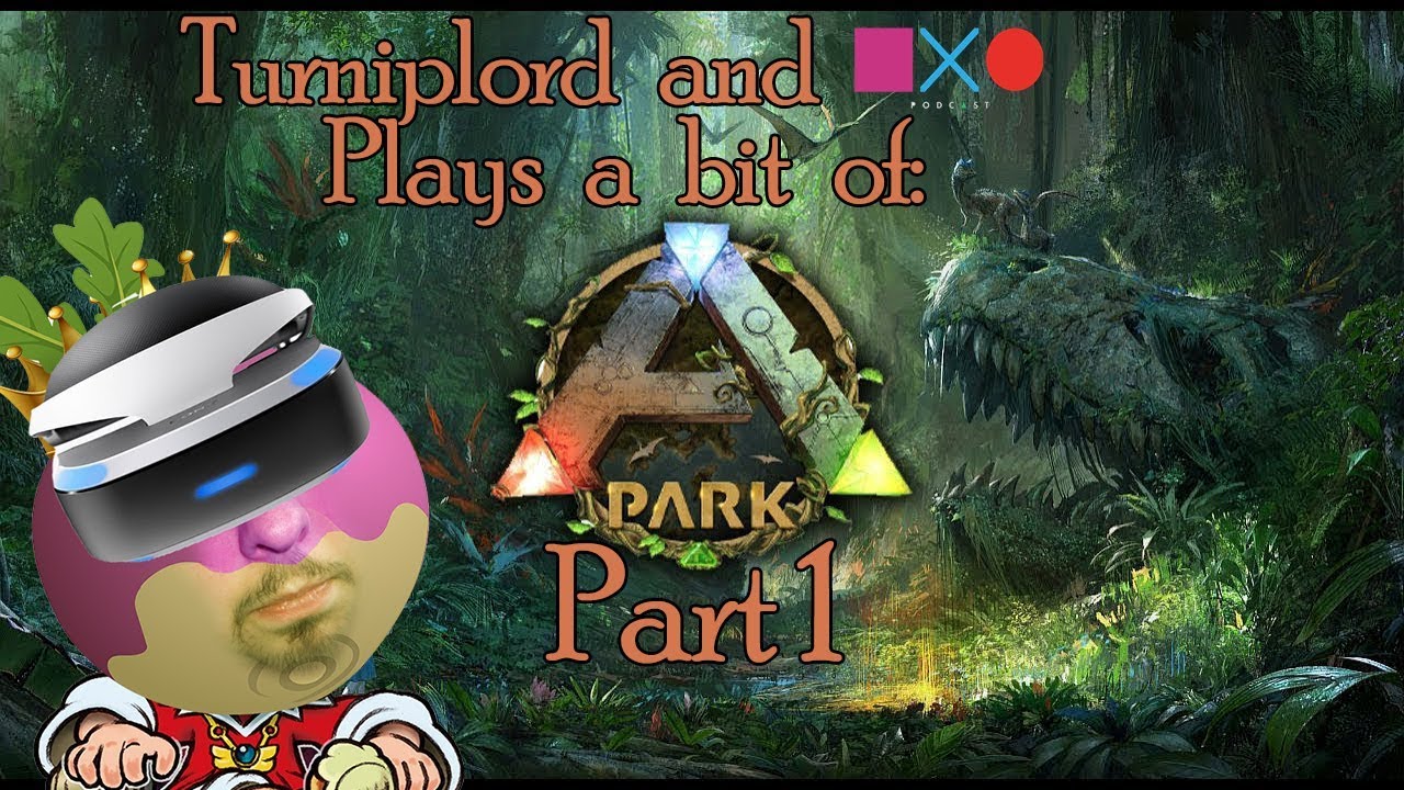 Ark Park Psvr Ps4 Pro Overview Of The Gameplay Part 1 Arkpark Youtube