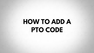 How to add a PTO code