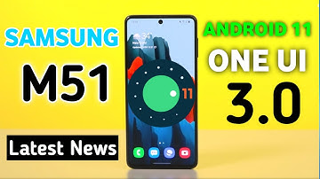 Samsung Galaxy M51 One Ui 3.0 Update😱 Samsung M51 New Update Android 11 One Ui 3.0 | Big News
