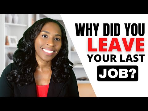 Why Did You Leave Your Last Job Best Answer!