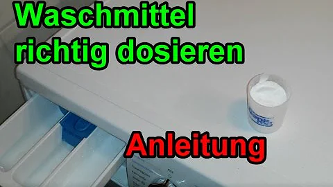 Wie viel Spülmittel in Waschmaschine?