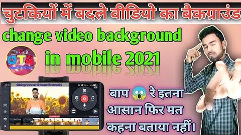 How To Change Video backgrounds in KINEMASTER Hindi/💥 video ka background Kaise change Kare 2021.😱😱