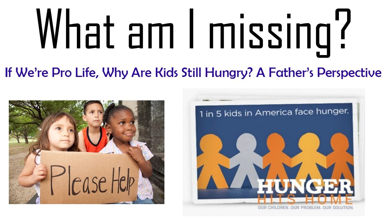 If We’re Pro Life, Why Are Kids Still Hungry? A Father’s Perspective