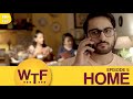 Dice Media | What The Folks | Web Series | S01E05 - Home (Season 1 Finale)