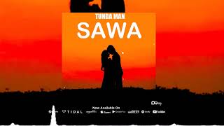 Sawa :Tunda Man (official audio)