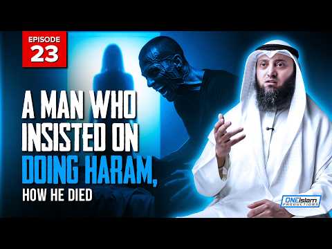 A Man Who Insisted On Doing Haram, How He Died? | Stories Of Dead People Series | Ep23 | S2