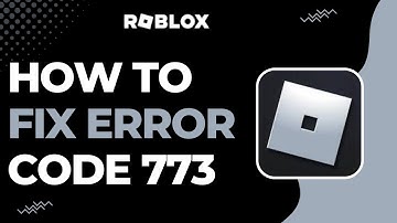 How To Fix Error Code 773 On Roblox !