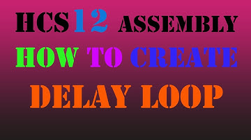 HCS12 Assembly How to create Delay loop