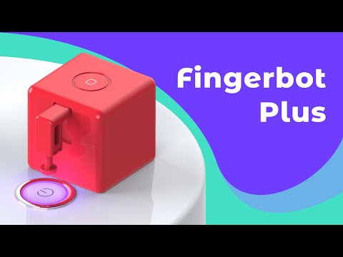 Fingerbot Plus: The ultimate robot to automate everything