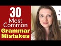 THE 30 MOST COMMON GRAMMAR MISTAKES that English Learners Make
