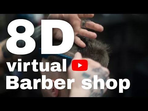 Virtual Barber Shop 8D Audio Virtual Reality Sounds