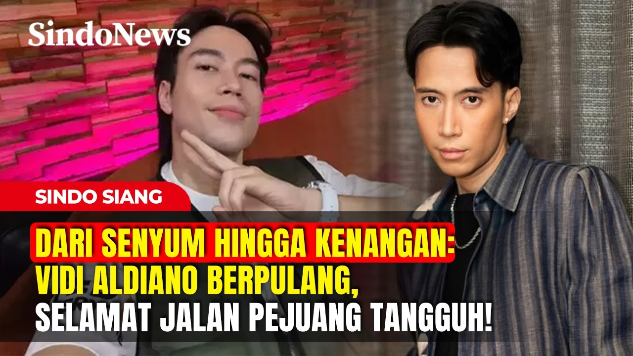 DARI SENYUM HINGGA KENANGAN: Vidi Aldiano Berpulang, Selamat Jalan Pejuang Tangguh! | Sindo Siang
