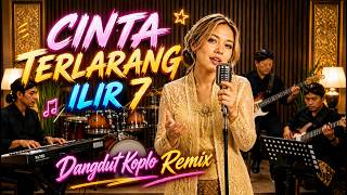 INSTANTLY EMOTIONAL 💃🔥 FORBIDDEN LOVE - ILIR 7 | Dangdut Koplo EDM Remix