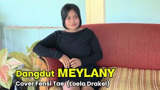 Melani Dangdut | Loela Drakel - Cover Fensi Tae(Dangdut Viral Tiktok)