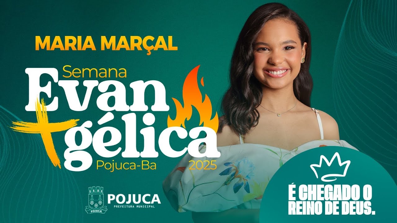 MARIA MARÇAL | Semana Evangélica de Pojuca