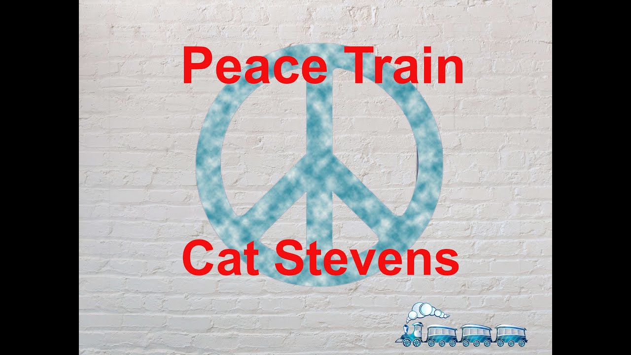 Peace Train Cat Stevens with lyrics YouTube