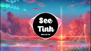 See Tình Remix - Hoàng Thùy Linh _ Nhạc EDM Gây Nghiện Hot Tiktok Hay Nhất 2022