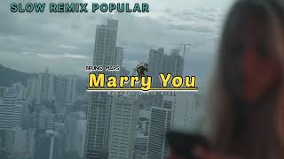 DJ Slow Remix| Marry You-Bruno Mars Popular Song Tik Tok SpeederMusicStall