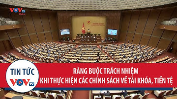 Ràng buộc trách nhiệm khi thực hiện các chính sách về tài khóa, tiền tệ