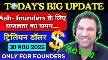 Mr. Ash Mufareh close to SUCCESS...💥Update in Hindi💥 30/11/2025 GREATE LEADER & CEO ASH