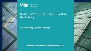 Updates in TB: From Basic Science to Global Health Policy