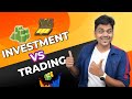      investment vs trading      money series by tamil selvan