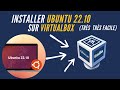 Comment installer ubuntu 2210 lts  sur virtualbox en 2023