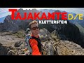 TAJAKANTE KLETTERSTEIG - Der schönste Klettersteig Tirols und Österreichs // Vorderer Tajakopf 2450m