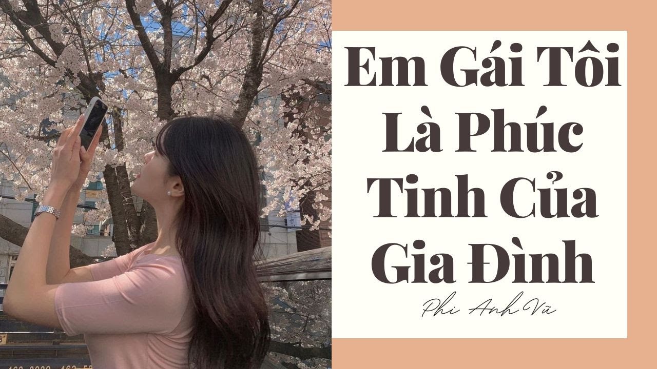 [Truyện Audio] Em Gái Tôi Là Phúc Tinh Của Gia Đình | Phi Anh Vũ
