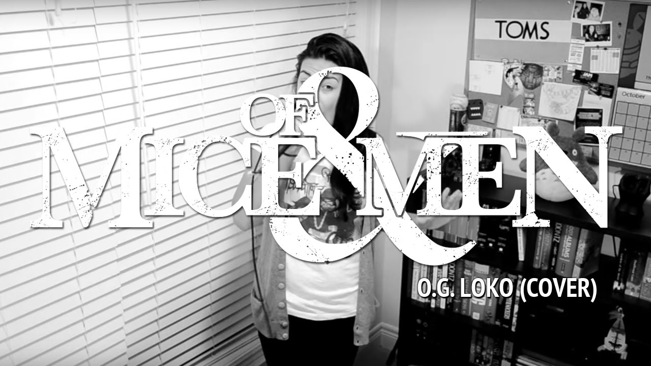 OF MICE & MEN – O.G. Loko (Cover by Lauren Babic & Metalhead7323)