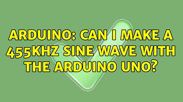 Arduino: Can I make a 455Khz Sine Wave with the Arduino UNO? (2 Solutions!!)