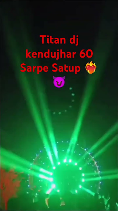 Titan dj kendujhar 60 Sarpe Satup 😈❤️‍🔥😮