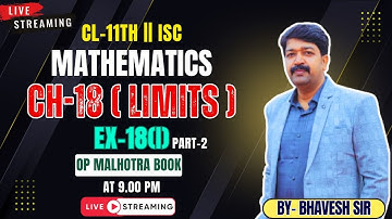 LIMITS  || EX-18(I) || PART-2 || CH-18 || CL-11TH ISC || OP MALHOTRA || 2025-26@ProblemsBeater