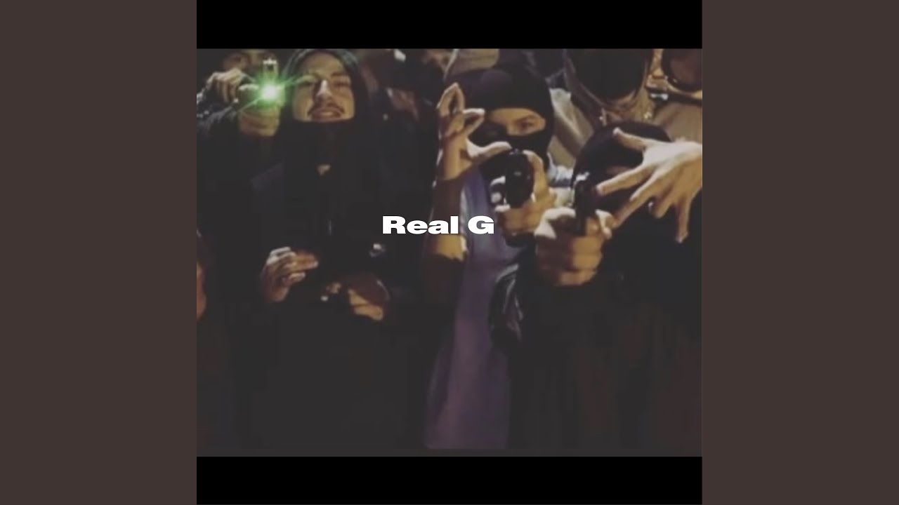 Watch Real G on YouTube Watch Real G on YouTube