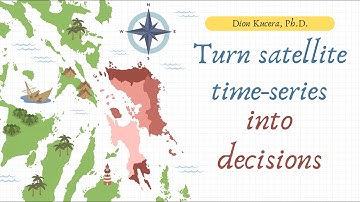 Turn Satellite Time-Series into Decisions | GIS & Remote Sensing by Dion Kucera, PhD