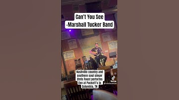Thumbnail of Can’t You See by Marshall Tucker Band | #livemusic by #Nashville #countrymusic singer Chris Foust