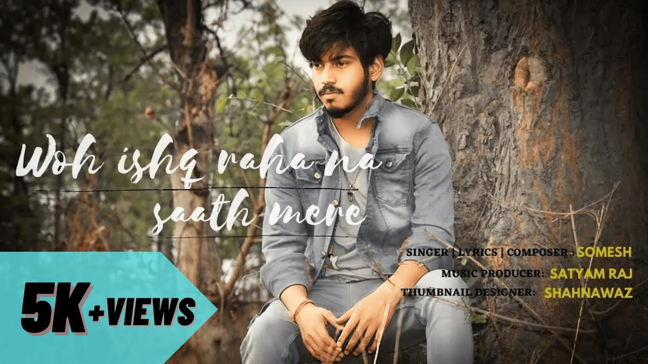 Woh ishq raha na sath mere || official Lyrical Video || Somesh Kumar || Echo Master Sound (EMS)