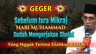 Nabi Muhammad Sudah Mengerjakan Sholat Sebelum Isra Mikraj #gusson #tauhid #hakikat #pengajian #dosa