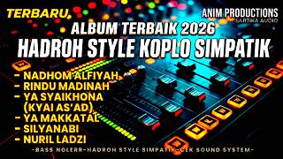SHOLAWAT HADROH STYLE KOPLO SIMPATIK BEST FULL ALBUM 2026 | MERIDU BASS GLERR | ANIM PRODUCTIONS
