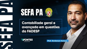 SEFA PA - Contabilidade em questões da FADESP - Prof. Fumaux