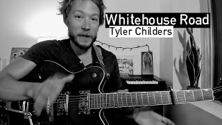 Whitehouse Road - Complete Guitar Tutorial with Tab - Tyler Childers