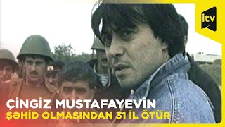 Azərbaycanın Milli Qəhrəmanı, məşhur telejurnalist Çingiz Mustafayevin şəhid olmasından 31 il ötür