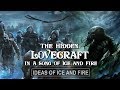 The Hidden Lovecraft in A Song of Ice and Fire