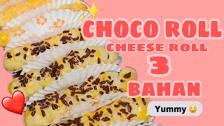 CUMA 3 BAHAN CHOCO ROLL & CHEESE ROLL