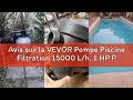 Avis sur la VEVOR Pompe Piscine Filtration 15000 L/h, 1 HP Pompe Circulation Eau avec Panier Filtre