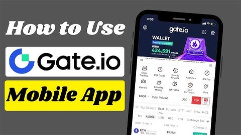 How to Use Gate.io Mobile App Full Tutorial