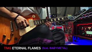 TMG  ETERNAL FLAMES (feat. BABYMETAL)【ギターソロ】
